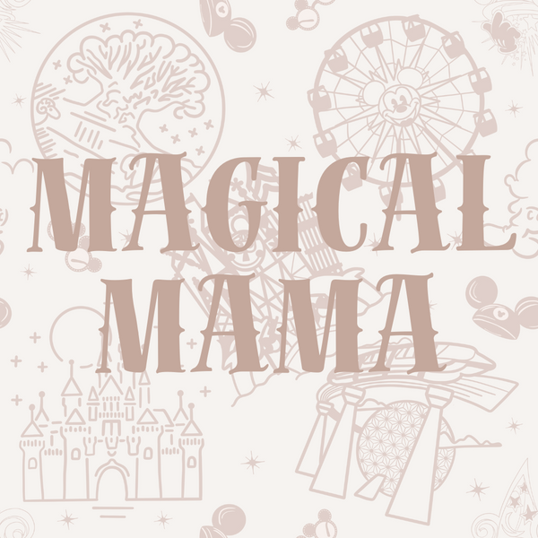 MAGICAL MAMA